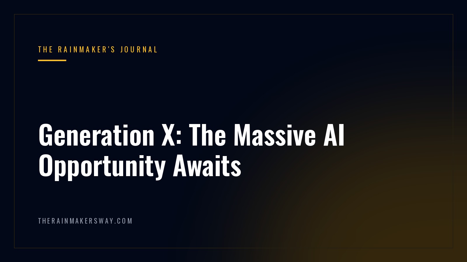 Generation X: The Massive AI Opportunity Awaits