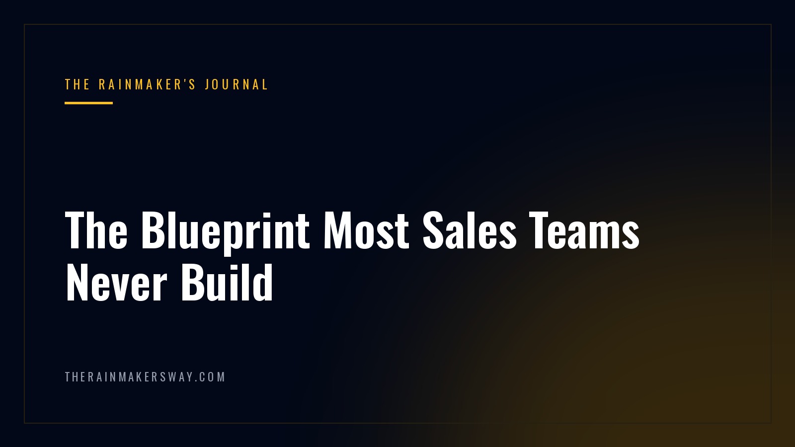 The Blueprint Most Sales Teams Never Build